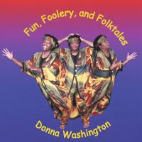 DONNA L. WASHINGTON: Fun, Foolery, and Folktales