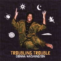 Donna Washington : Troubling Trouble