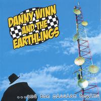 Danny Winn and the Earthlings : ...And the mission begins (Enhanced CD)