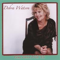 DEBRA WATSON: Come Dance With Me