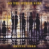 Dwayne Ford: On the Other Side