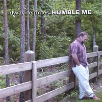 DWAYNE JONES: Humble Me