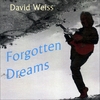 DAVID WEISS: Forgotten Dreams