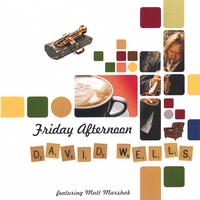 David Wells : Friday Afternoon