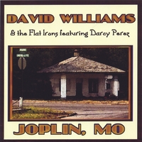 DAVID WILLIAMS and the Flat Irons with DARCY PEREZ : JOPLIN, MO