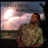 DWIGHT PIPER: Perfect Peace