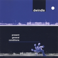DWINDLE: Present General Conditions