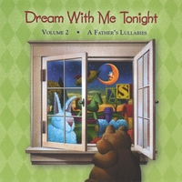 GENE MILLER: Dream With Me Tonight, Vol. 2 - A Father's Lullabies