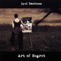 DYED EMOTIONS: Art of Regret