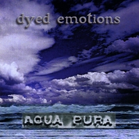 Dyed Emotions : Aqua Pura
