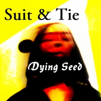 Dying Seed: Suit & Tie