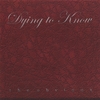 DYING TO KNOW: the obvious
