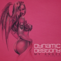 Dynamic Destony : My Angel- the Remixes