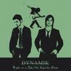 DYNAMIK: Broke as a Joke/The Acoustic Album