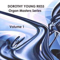 Dorothy Young Riess : ORGAN MASTERS SERIES Volume 1