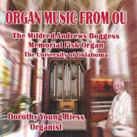 DOROTHY YOUNG RIESS: Organ Music From OU