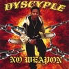 DYSCYPLE: No Weapon