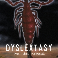 DYSLEXTASY: Live. Die. Repeat.