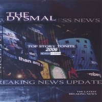 THE DYSMAL: Top Story Tonite 2006