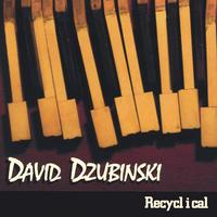 David Dzubinski : Recyclical