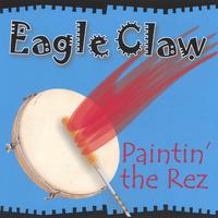 Eagle Claw : Paintin' The Rez