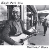EAGLE PARK SLIM: Northwest Blues