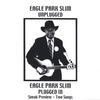 EAGLE PARK SLIM: Unplugged/Plugged In