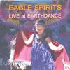 EAGLE SPIRITS: Live from Earthdance