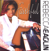 Rebecca Eaglin : Faithful