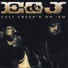 E & J: Cali Creepin' On 'em