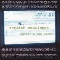 EARCON & TOM MOODY: Scratch Ambulance
