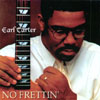 EARL CARTER: No Frettin'
