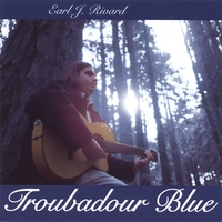 EARL J. RIVARD: Troubadour Blue