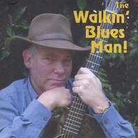 EARL OLIVER & FRIENDS: The Walkin' Blues Man!