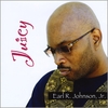 EARL R. JOHNSON, JR.: Juicy