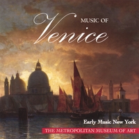 EARLY MUSIC NEW YORK: Music of Venice