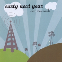 Early Next Year : Catch These Words
