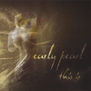 EARLY PEARL: This Is