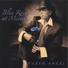 EARTH ANGEL: Blue Rose At Midnight