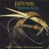 EARTH MAMA: Magnificent Healing