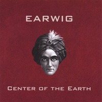 Earwig : Center Of The Earth