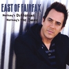 EAST OF FAIRFAX: Nothing's Different, Nothing's the Same