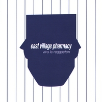 East Village Pharmacy : Viva la Reggaeton
