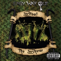 EASY WAY OUT: Steal The Show