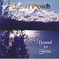 Eat A Peach : Bound to Shine