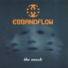 EBBANDFLOW: The Mask