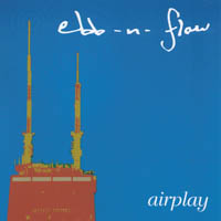 ebb-n-flow : airplay
