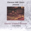 EBENEZER SYMPHONY ORCHESTRA: A Time To Rejoice