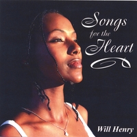 Will Henry : Songs For The Heart