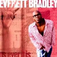 EVERETT BRADLEY: As Ever It Is